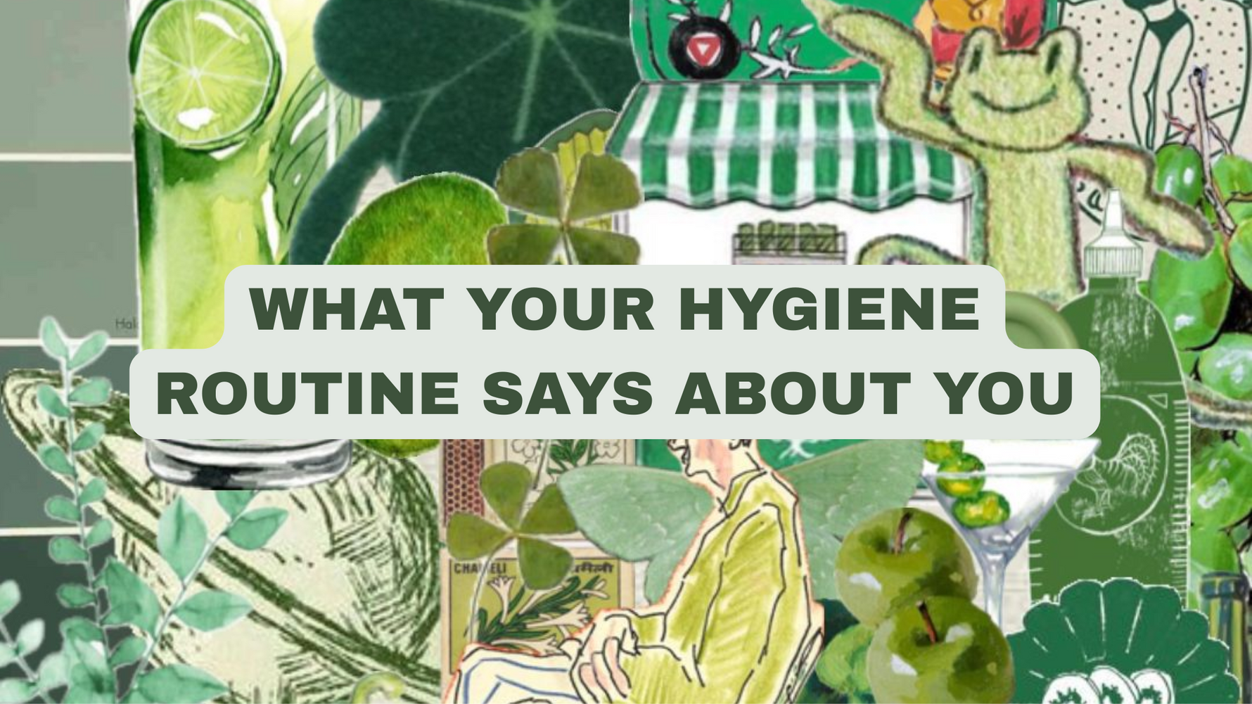 What Your Hygiene Routine Says About You